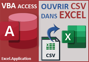 Ouvrir un fichier CSV dans Excel en VBA Access