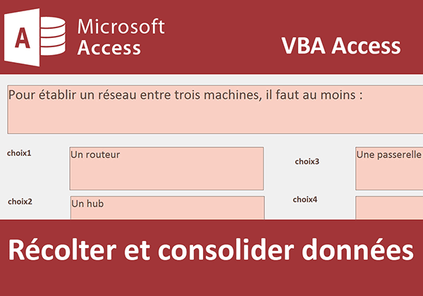 Récolter et consolider les données de réponses pour application évaluation VBA Access