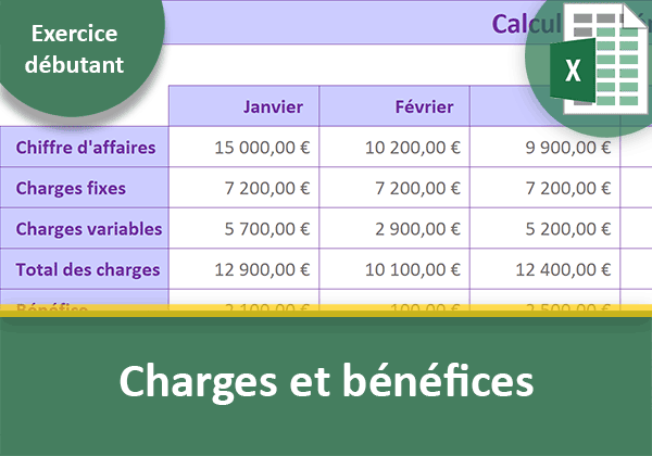 Exercice Excel débutant pour calculer les charges et bénéfices pour une entreprise