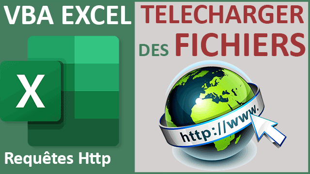 Télécharger des fichiers Internet en VBA Excel