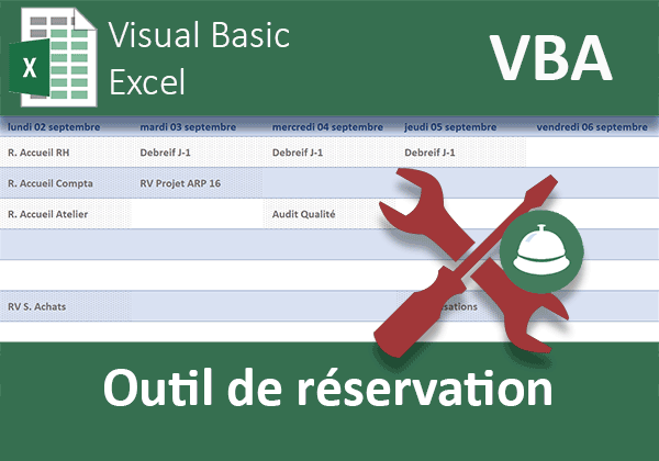 Outil VBA Excel pour réserver les salles de réunion dans un planning à la semaine
