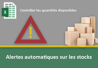 Alerte automatique sur les quantités en stock avec Excel