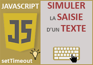 Animation Javascript pour simuler la saisie