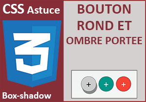 Boutons ronds et ombres portées par les styles Css