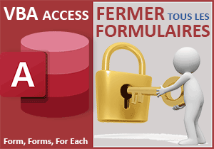 Fermer tous les formulaires ouverts en VBA Access