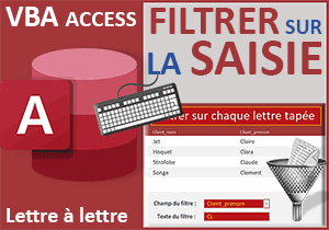 Filtrer un formulaire Access au fil des lettres tapées