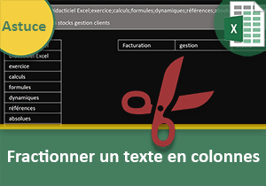 Fractionner un texte Excel sur plusieurs colonnes