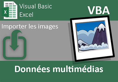 Importer des données multimédias en Visual Basic Excel