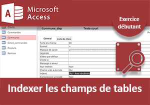 Indexer les champs de tables, exercice Access