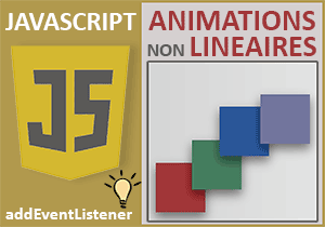 Jouer plusieurs animations non linéaires en Javascript