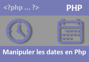 Manipulations et opérations sur les dates en Php