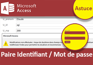 Paire Identifiant - Mot de passe unique avec Access