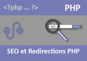 Référencement naturel et redirections Php