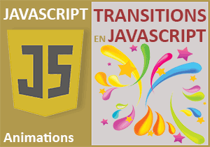 Réglages des effets de transition Css en Javascript