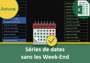 Suites automatiques de dates sans les jours de Week-End